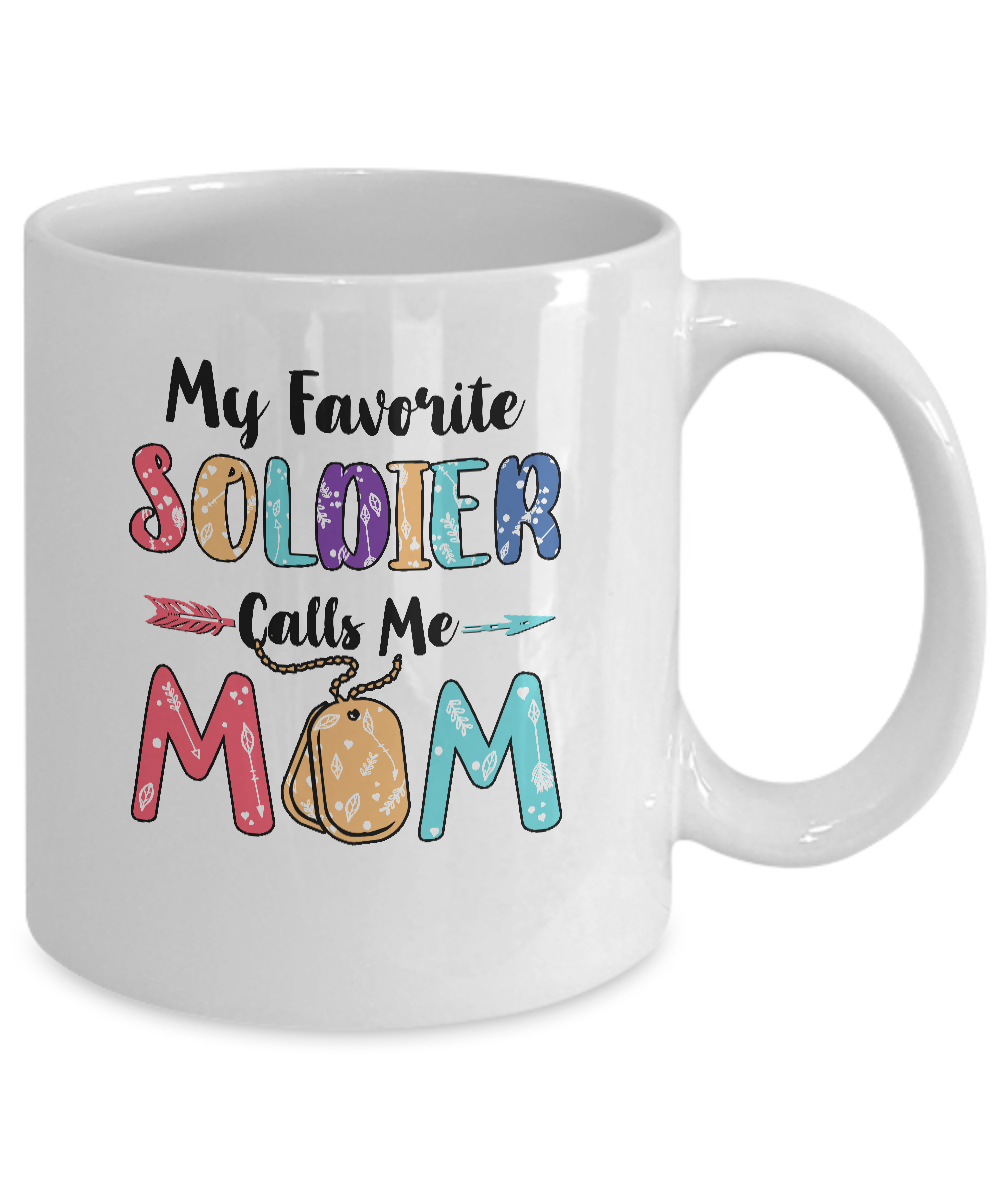 My Favorite Soldier Calls Me Mom Mothers Day Gift Mug Coffee Mug | Teecentury.com