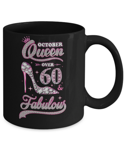 October Queen 60 And Fabulous 1962 60th Years Old Birthday Mug Coffee Mug | Teecentury.com