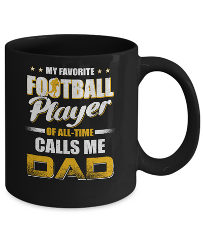 My Favorite Football Player Calls Me Dad Football Mug Coffee Mug | Teecentury.com