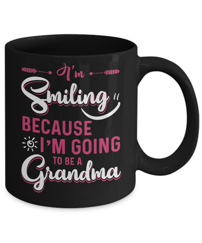 I'm Smiling Because I'm Going To Be A Grandma Mug Coffee Mug | Teecentury.com