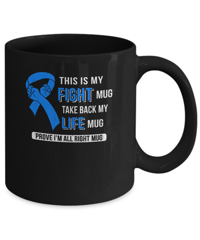 This Is My Fight Colon Cancer Awareness Mug Coffee Mug | Teecentury.com