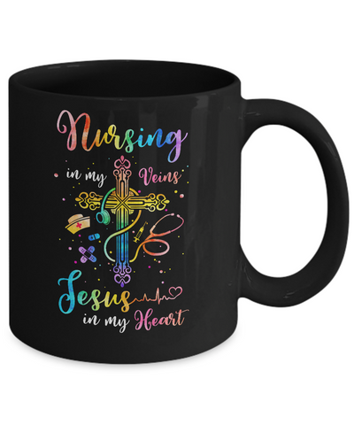 Nursing In My Veins Jesus In My Heart Mug Coffee Mug | Teecentury.com