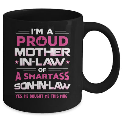 Proud Mother-In-Law Of A Smartass Son-In-Law Mug Coffee Mug | Teecentury.com