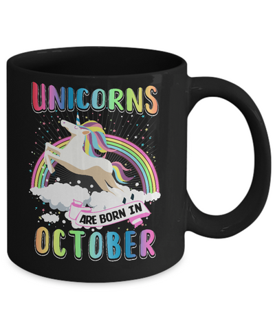 Unicorns Are Born In October Colorful Fun Birthday Mug Coffee Mug | Teecentury.com