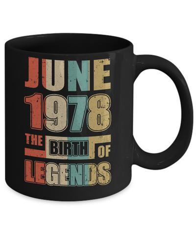 Vintage Retro June 1978 Birth Of Legends 44th Birthday Mug Coffee Mug | Teecentury.com