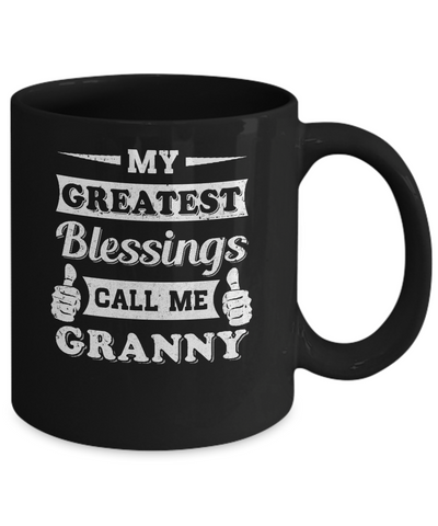 My Greatest Blessings Call Me Granny Mug Coffee Mug | Teecentury.com