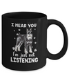 I Hear You I'm Just Not Listening Funny Schnauzer Mug Coffee Mug | Teecentury.com
