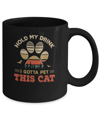 Vintage Hold My Drink I Gotta Pet This Cat Funny Lover Mug Coffee Mug | Teecentury.com