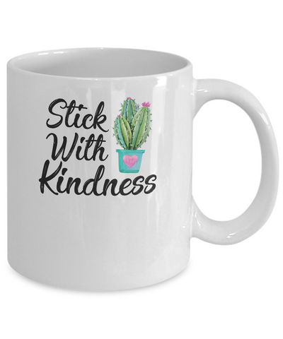 Stick With Kindness Teacher Students Gift Mug Coffee Mug | Teecentury.com