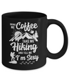 Bring Me Coffee Take Me Hiking And Tell Me Sexy Mug Coffee Mug | Teecentury.com