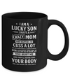 I Am A Lucky Son I Have A Crazy Mom Mothers Day Mug Coffee Mug | Teecentury.com