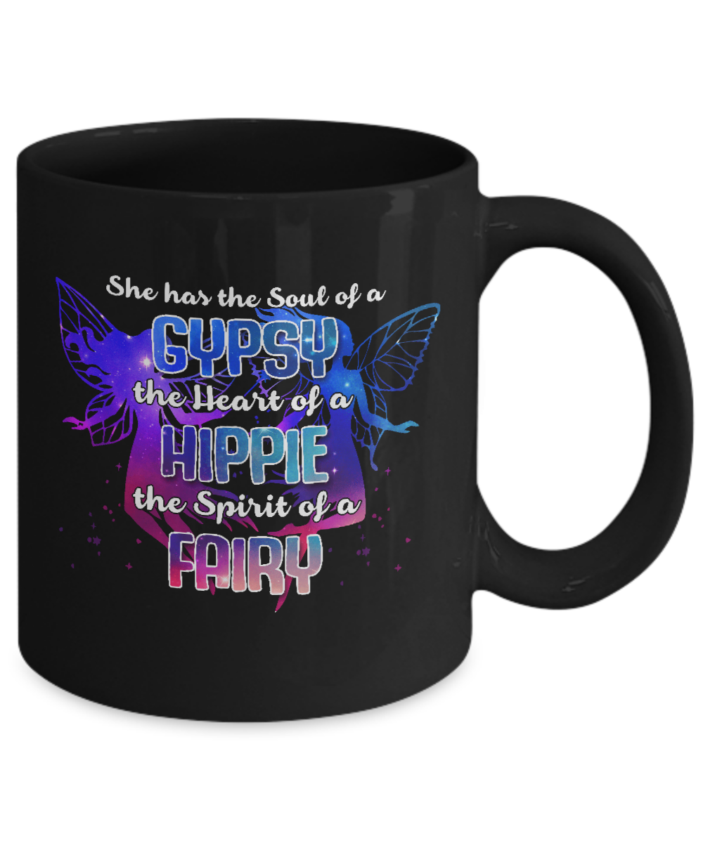 She Has The Soul Of Gypsy Heart Of A Hippie Spirit Of Fairy Coffee Mug | Teecentury.com