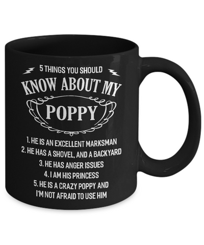 5 Things You Should Know About My Poppy Granddaughter Mug Coffee Mug | Teecentury.com