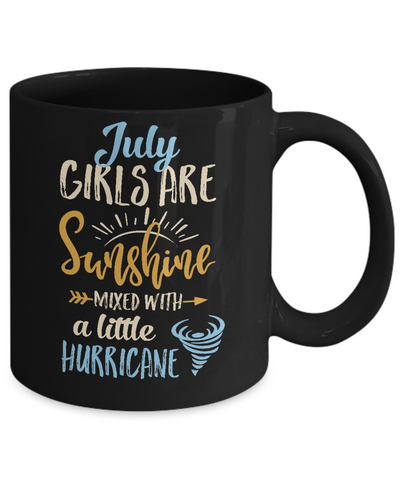 July Girls Birthday Sunshine Mixed Little Hurricane Mug Coffee Mug | Teecentury.com