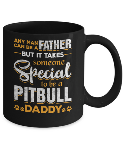 It Takes Someone To Be A Bulldog Daddy Mug Coffee Mug | Teecentury.com