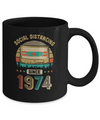 Social Distancing Since 1974 My 48th Birthday Quarantine Mug Coffee Mug | Teecentury.com