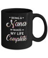Being A Nana Makes My Life Complete Mothers Day Mug Coffee Mug | Teecentury.com