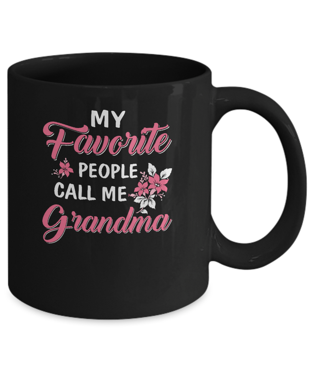My Favorite People Call Me Grandma Mothers Day Gift Mug Coffee Mug | Teecentury.com