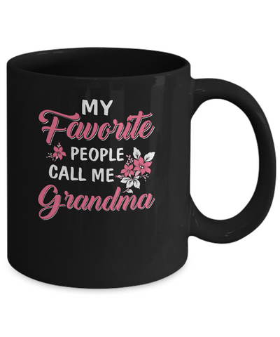 My Favorite People Call Me Grandma Mothers Day Gift Mug Coffee Mug | Teecentury.com