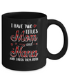 Red Plaid I Have Two Titles Mom And Nana Mug Coffee Mug | Teecentury.com