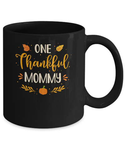 One Thankful Mommy Thanksgiving Day Family Matching Gift Mug Coffee Mug | Teecentury.com