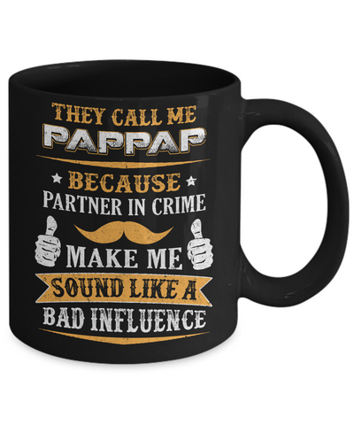 They Call Me Pappap Because Partner In Crime Mug Coffee Mug | Teecentury.com