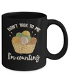 Don't Talk To Me I'm Counting Funny Knitting Crochet Mug Coffee Mug | Teecentury.com