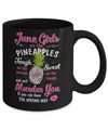 June Girls Are Like Pineapples Sweet Birthday Gift Mug Coffee Mug | Teecentury.com