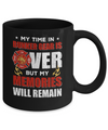 My Time Bunker Gear Over Memories Will Remain Firefighter Mug Coffee Mug | Teecentury.com