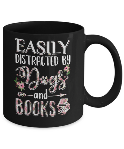Easily Distracted By Dogs And Books Mug Coffee Mug | Teecentury.com