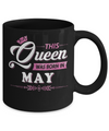 This Queen Was Born In May Mug Coffee Mug | Teecentury.com