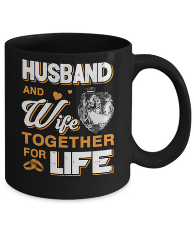 Husband And Wife Together For Life Mug Coffee Mug | Teecentury.com