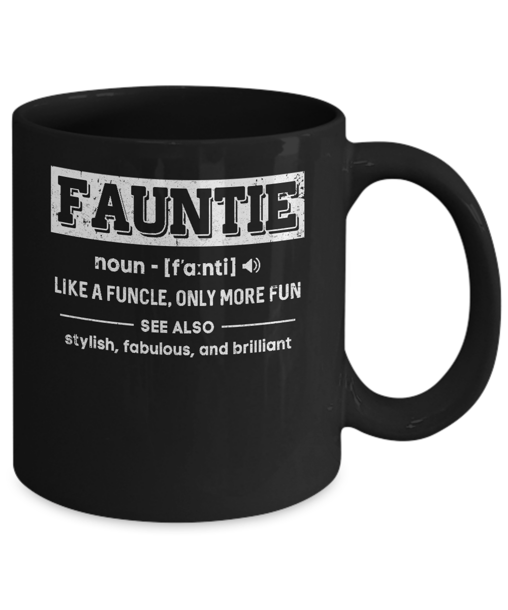 Fauntie Like A Funcle Only More Fun For Aunts Mug Coffee Mug | Teecentury.com