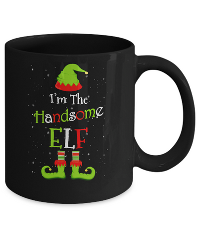 I'm The Handsome Elf Family Matching Funny Christmas Group Gift Mug Coffee Mug | Teecentury.com