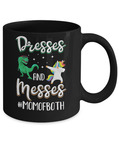 Dresses And Messes Mom Of Both Funny Gift For Mom Mug Coffee Mug | Teecentury.com