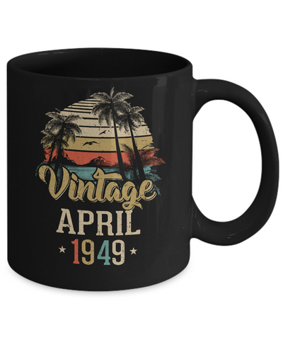 Retro Classic Vintage April 1949 73th Birthday Gift Mug Coffee Mug | Teecentury.com