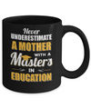 Mother With A Masters In Education Degree Graduation Gift Mug Coffee Mug | Teecentury.com