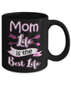Mom Life Is The Best Life Mug Coffee Mug | Teecentury.com