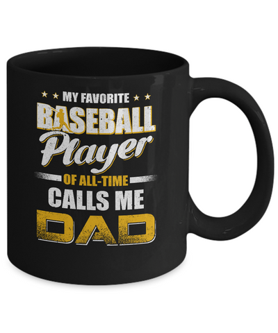 My Favorite Baseball Player Calls Me Dad Baseball Mug Coffee Mug | Teecentury.com