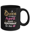 A Queen Was Born In April Happy Birthday Gift Mug Coffee Mug | Teecentury.com