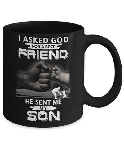 I Asked God For A Best Friend He Sent Me My Son Black Man Mug Coffee Mug | Teecentury.com