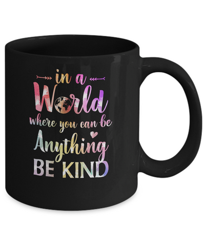 Autism In A World Where You Can Be Anything Be Kind Mug Coffee Mug | Teecentury.com