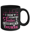 I Don't Cuss Like A Sailor I Cuss Like A Nurse Mug Coffee Mug | Teecentury.com