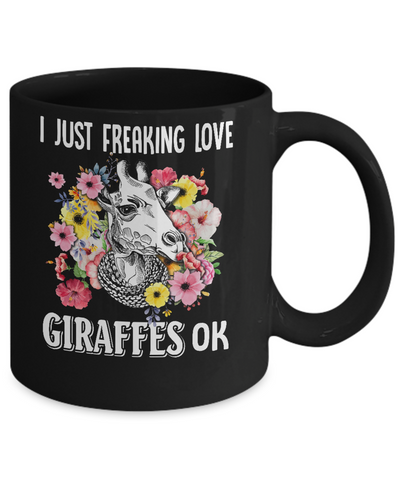 I Just Freaking Love Giraffes Mug Coffee Mug | Teecentury.com