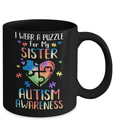 I Wear A Puzzle For My Sister Autism Awareness Mug Coffee Mug | Teecentury.com