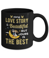 Every Love Story Is Beautiful But Ours Is The Best Couple Mug Coffee Mug | Teecentury.com