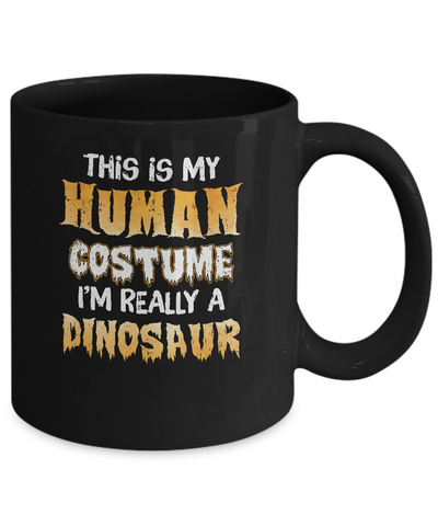 This Is My Human Costume Dinosaur T-Rex Halloween Mug Coffee Mug | Teecentury.com