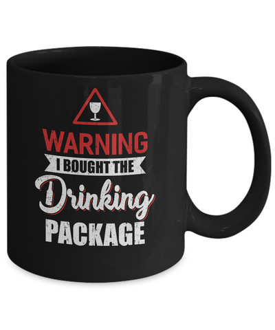 Cruise Ship Warning I Bought The Drink Package Mug Coffee Mug | Teecentury.com