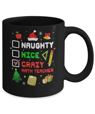 Naughty Nice Crazy Math Teacher Christmas Funny Xmas Gift Mug Coffee Mug | Teecentury.com