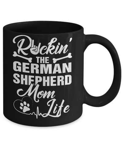 Rockin The German Shepherd Mom Life Mug Coffee Mug | Teecentury.com